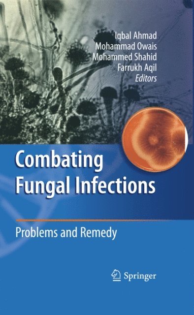 Farrukh Aqil, Mohammed Shahid, Mohammad Owais, Iqbal Ahmad - Combating Fungal Infections, E-bok