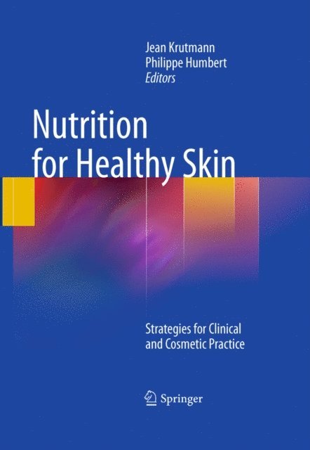 Philippe Humbert, Jean Krutmann - Nutrition for Healthy Skin, E-bok