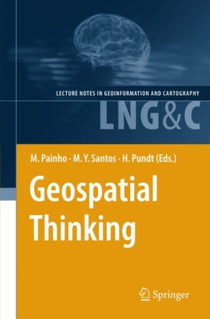 Hardy Pundt, Maribel Yasmina Santos, Marco Painho - Geospatial Thinking, E-bok