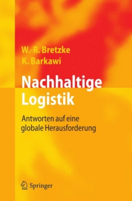 Karim Barkawi, Wolf-Rudiger Bretzke - Nachhaltige Logistik, E-bok