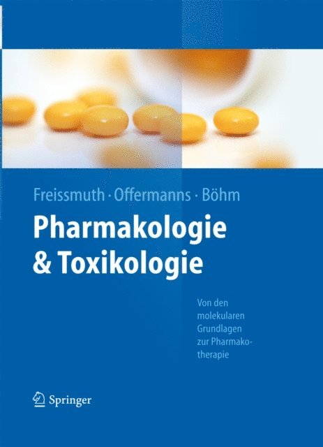 Stefan Bohm, Michael Freissmuth, Stefan Offermanns - Pharmakologie und Toxikologie, E-bok