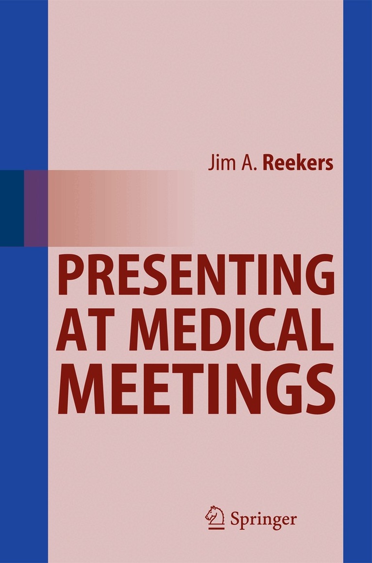Jim A. Reekers - Presenting at Medical Meetings, Häftad