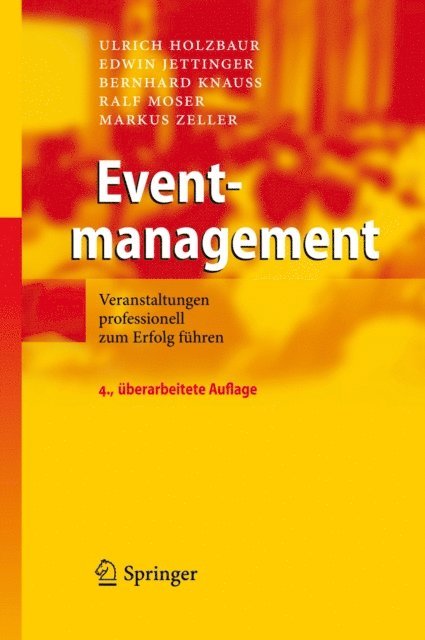 Markus Zeller, Ralf Moser, Bernhard Knau, Edwin Jettinger, Ulrich Holzbaur - Eventmanagement, E-bok