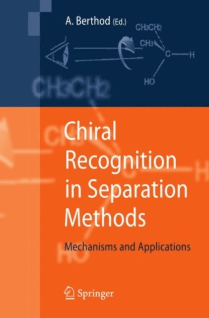 Alain Berthod - Chiral Recognition in Separation Methods, E-bok