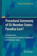 Procedural Autonomy of EU Member States: Paradise Lost?