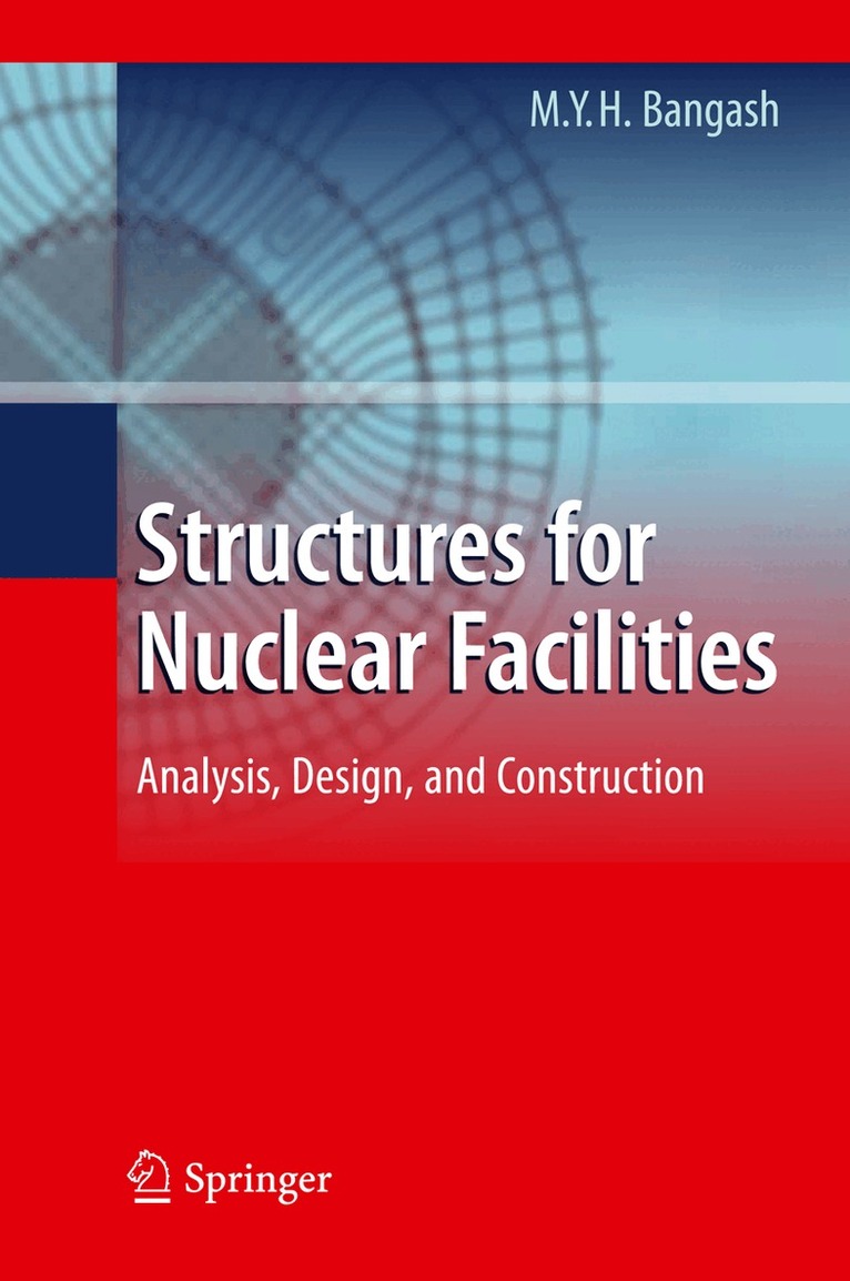 M.Y.H. Bangash - Structures for Nuclear Facilities, Inbunden