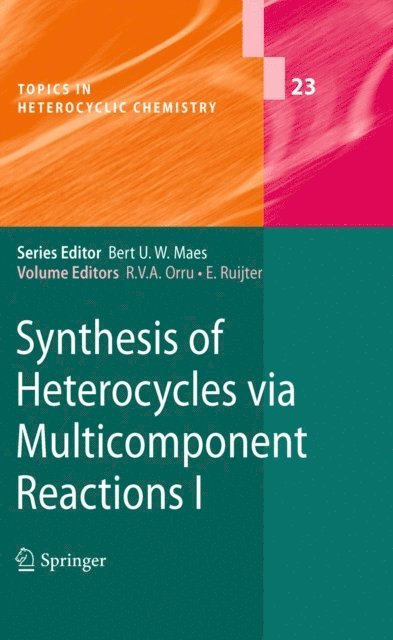 Eelco Ruijter, Romano V. A. Orru - Synthesis of Heterocycles via Multicomponent Reactions I, E-bok