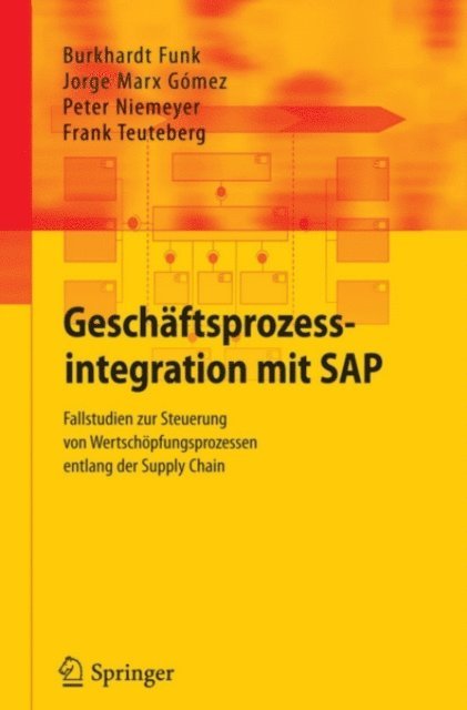 Frank Teuteberg, Peter Niemeyer, Jorge Marx Gomez, Burkhardt Funk - Geschäftsprozessintegration mit SAP, E-bok