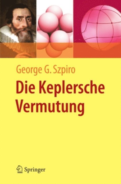 George G. Szpiro - Die Keplersche Vermutung, E-bok