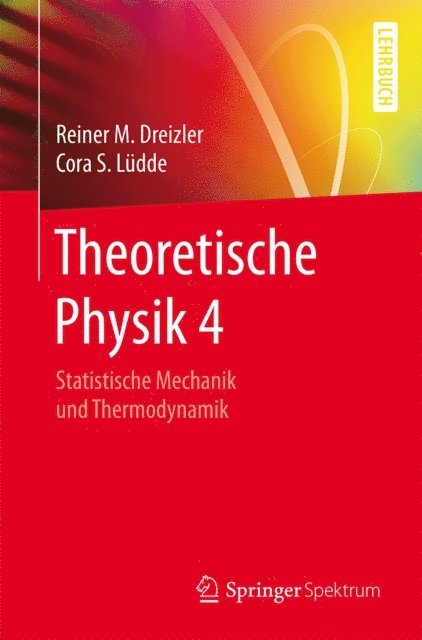 Cora S. Ludde, Reiner M. Dreizler - Theoretische Physik 4, E-bok