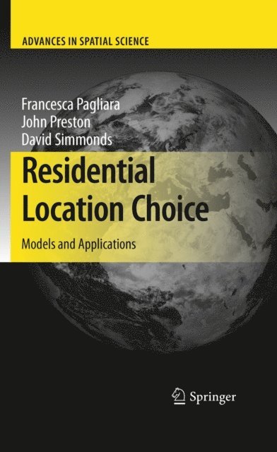 David Simmonds, John Preston, Francesca Pagliara - Residential Location Choice, E-bok