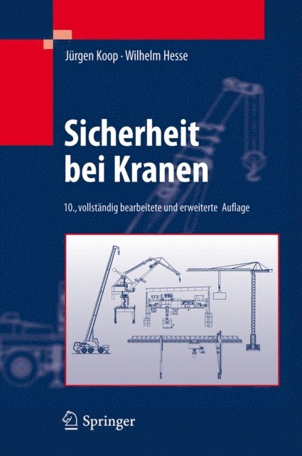 Wilhelm Hesse, Jurgen Koop - Sicherheit bei Kranen, E-bok