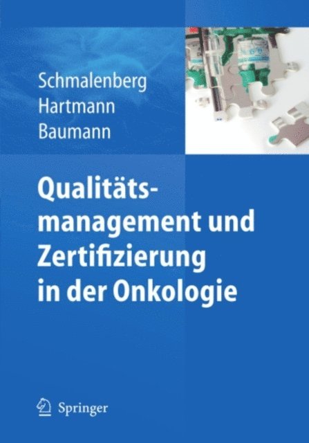 Walter Baumann, Rainer Hartmann, Harald Schmalenberg - Qualitätsmanagement und Zertifizierung in der Onkologie, E-bok