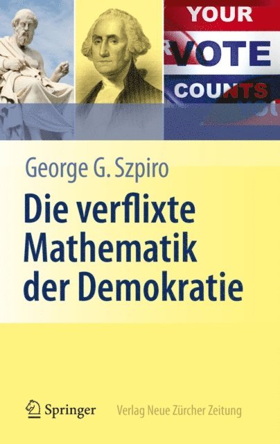 George G. Szpiro - Die verflixte Mathematik der Demokratie, E-bok