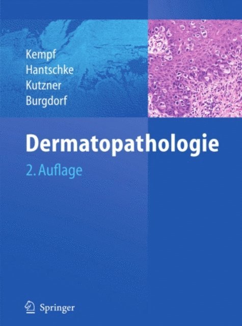 Walter H.C. Burgdorf, Heinz Kutzner, Markus Hantschke, Werner Kempf - Dermatopathologie, E-bok