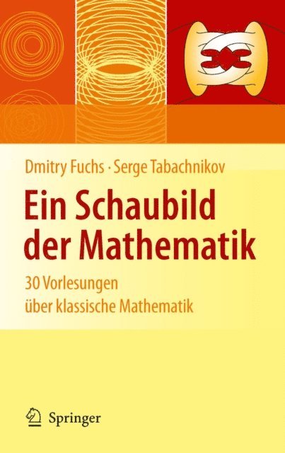 Serge Tabachnikov, Dmitry Fuchs - Ein Schaubild der Mathematik, E-bok