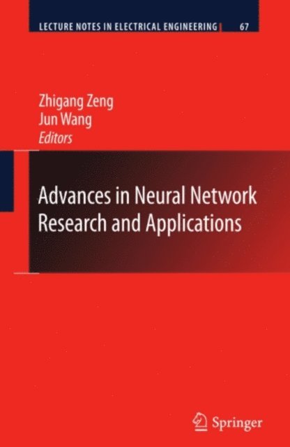 Jun Wang, Zhigang Zeng - Advances in Neural Network Research and Applications, E-bok