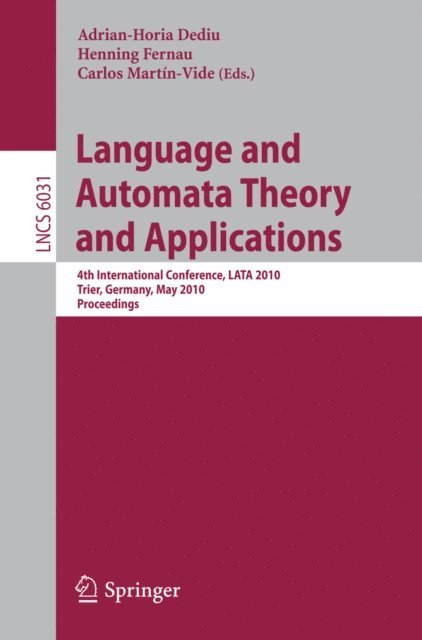 Adrian Horia Dediu, Henning Fernau, Carlos Martin-Vide - Language and Automata Theory and Applications, E-bok