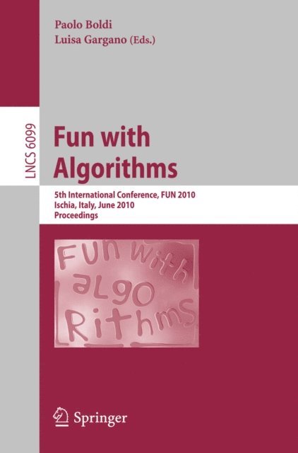 Luisa Gargano, Paolo Boldi - Fun with Algorithms, E-bok