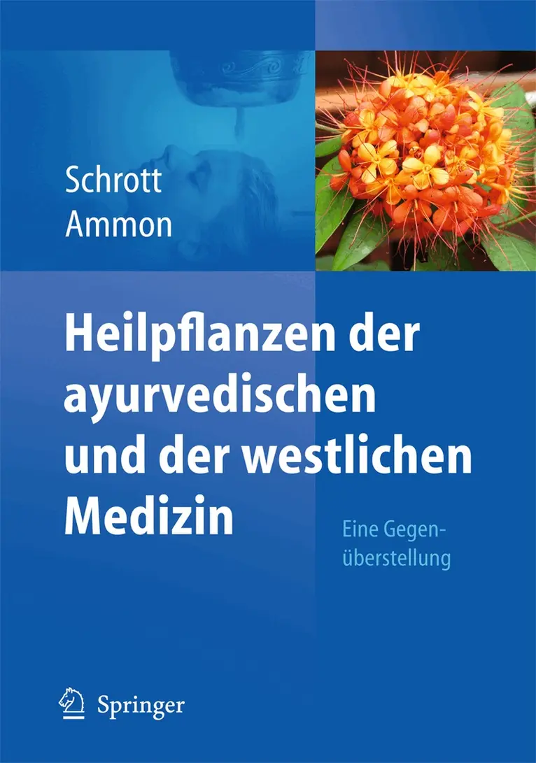 Ernst Schrott, Hermann Philipp Theodor Ammon - Heilpflanzen der ayurvedischen und der westlichen Medizin, Inbunden. Tillgänglighet: Lägg i varukorg