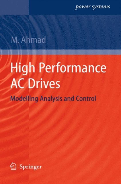 Mukhtar Ahmad - High Performance AC Drives, E-bok. Tillgänglighet: Lägg i varukorg