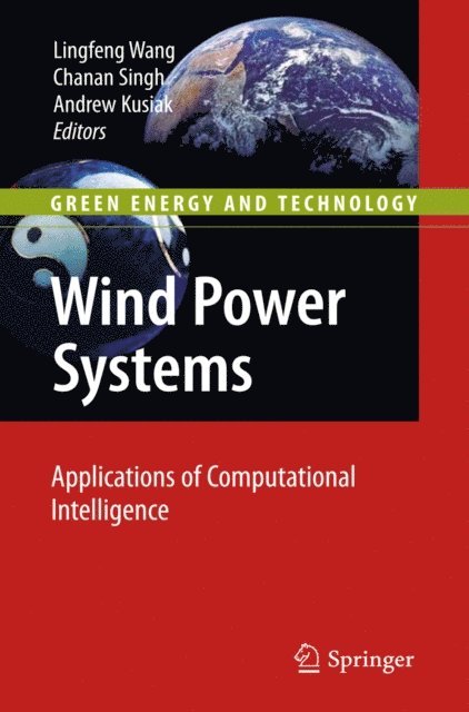 Andrew Kusiak, Chanan Singh, Lingfeng Wang - Wind Power Systems, E-bok