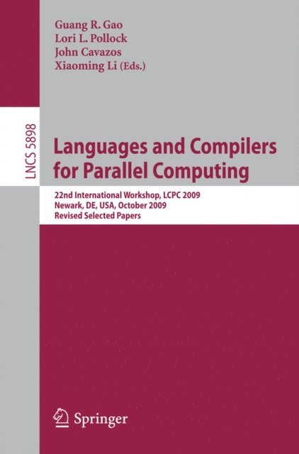 Xiaoming Li, John Cavazos, Lori Pollock, Guang R. Gao - Languages and Compilers for Parallel Computing, E-bok