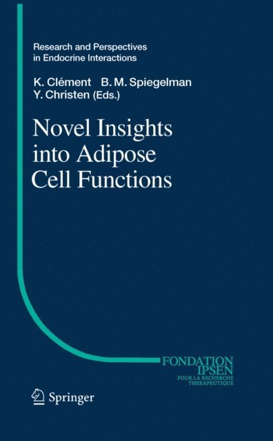 Bruce M. Spiegelman, Karine Clement - Novel Insights into Adipose Cell Functions, E-bok
