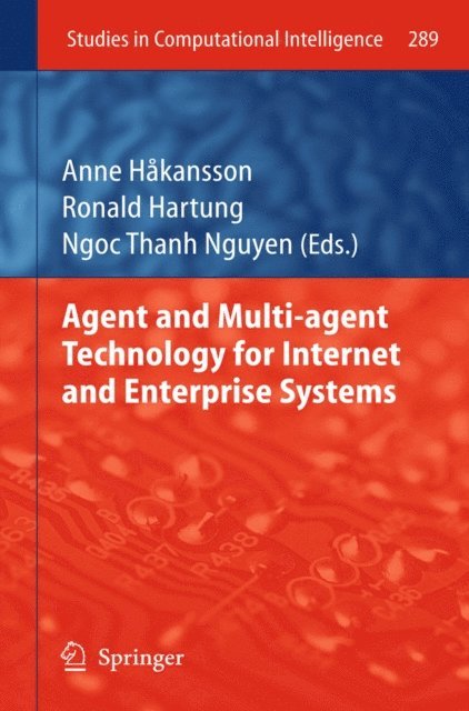 Ngoc-Thanh Nguyen, Ronald Hartung, Anne Hakansson - Agent and Multi-agent Technology for Internet and Enterprise Systems, E-bok