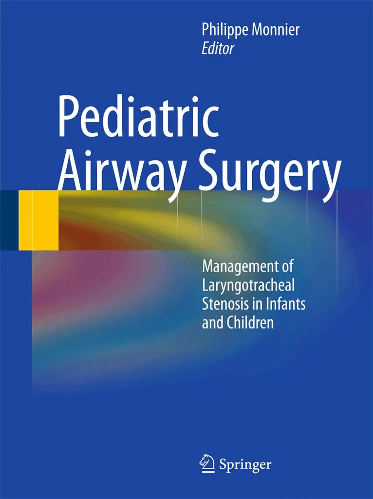 Philippe Monnier - Pediatric Airway Surgery, Inbunden. Tillgänglighet: Lägg i varukorg