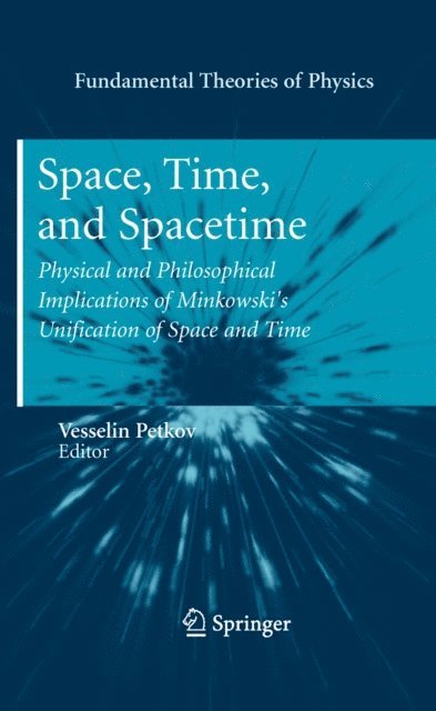 Vesselin Petkov - Space, Time, and Spacetime, E-bok