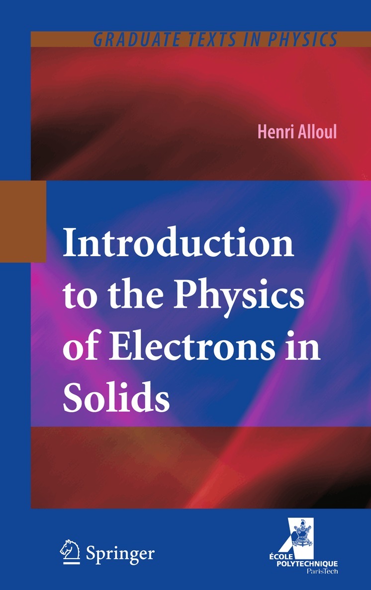 Henri Alloul - Introduction to the Physics of Electrons in Solids, Inbunden