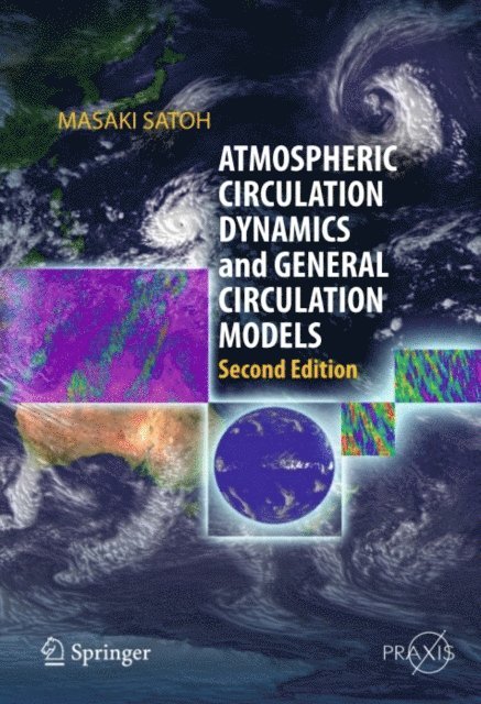 Masaki Satoh - Atmospheric Circulation Dynamics and General Circulation Models, E-bok