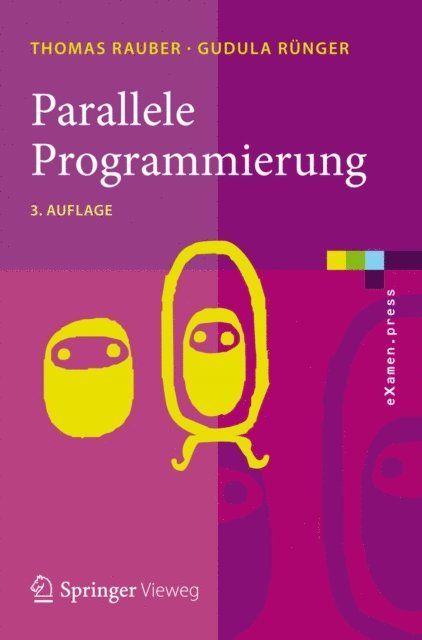 Gudula Runger, Thomas Rauber - Parallele Programmierung, E-bok