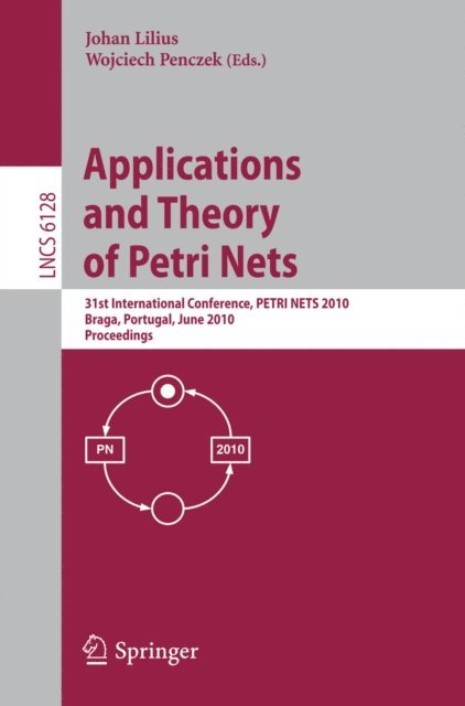 Wojciech Penczek, Johan Lilius - Applications and Theory of Petri Nets, E-bok