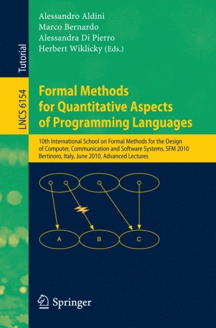 Herbert Wiklicky, Alessandra Di Pierro, Marco Bernardo, Alessandro Aldini - Formal Methods for Quantitative Aspects of Programming Languages, E-bok