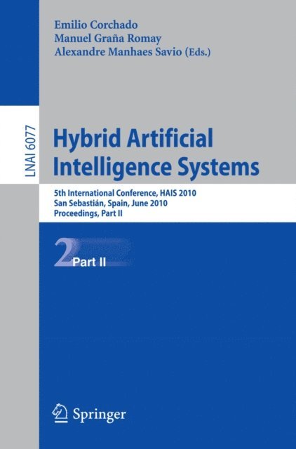 Alexandre Manhaes Savio, Manuel Grana Romay - Hybrid Artificial Intelligent Systems, Part II, E-bok