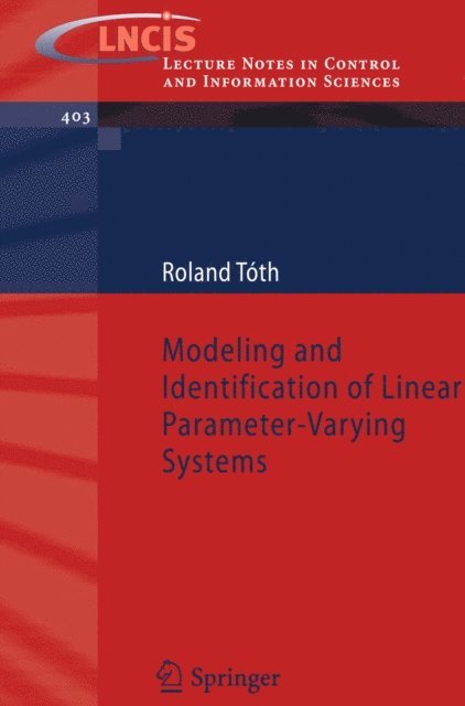 Roland Toth - Modeling and Identification of Linear Parameter-Varying Systems, E-bok