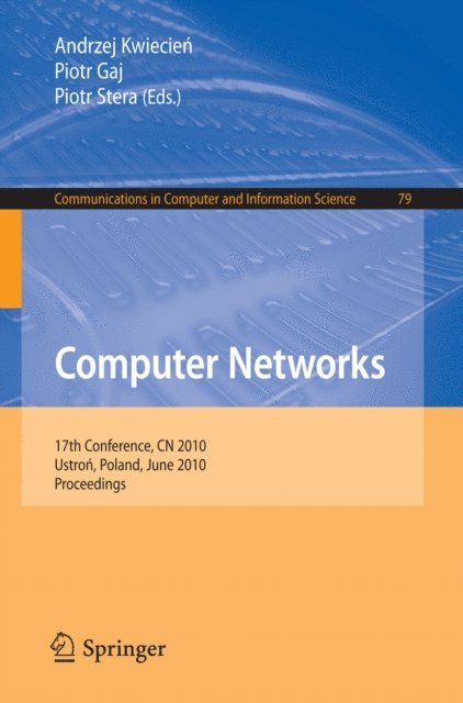 Piotr Stera, Piotr Gaj, Andrzej Kwiecien - Computer Networks, E-bok. Tillgänglighet: Lägg i varukorg