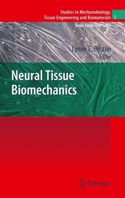 Lynne E. Bilston - Neural Tissue Biomechanics, E-bok