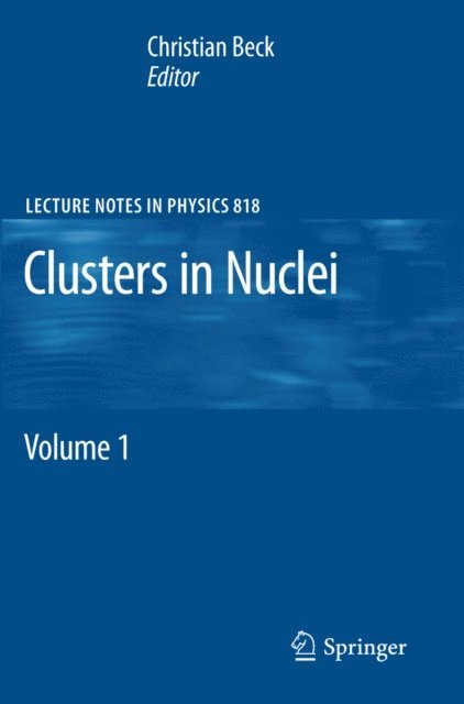 Christian Beck - Clusters in Nuclei, E-bok