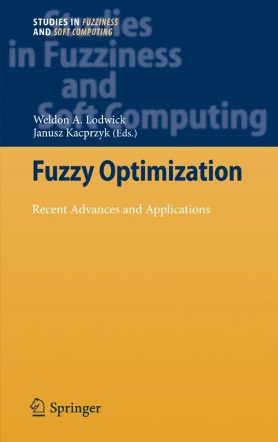JANUSZ KACPRZYK, Weldon A. Lodwick - Fuzzy Optimization, E-bok