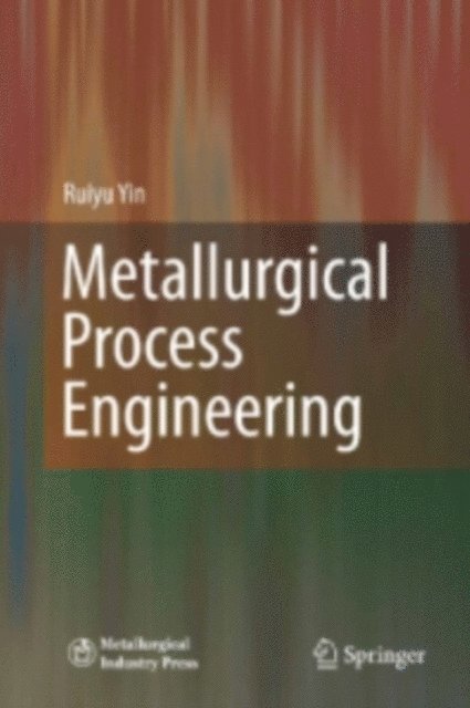 Ruiyu Yin - Metallurgical Process Engineering, E-bok. Tillgänglighet: Lägg i varukorg