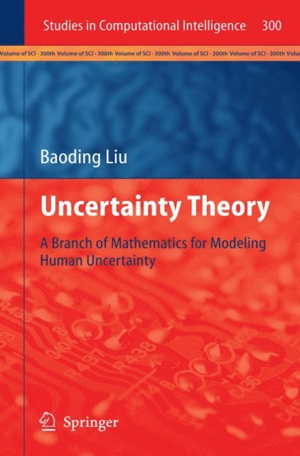 Baoding Liu - Uncertainty Theory, E-bok