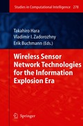 Wireless Sensor Network Technologies for the Information Explosion Era