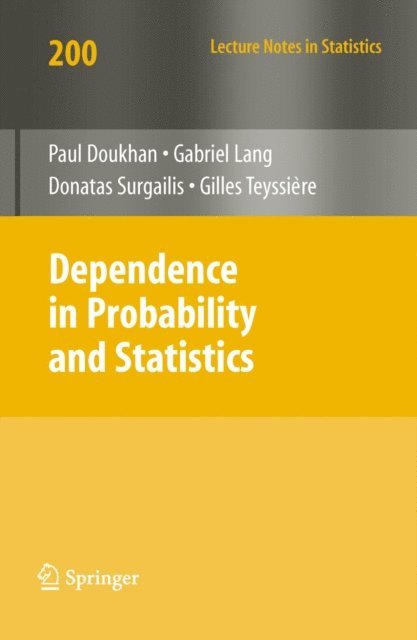 Gilles Teyssiere, Donatas Surgailis, Gabriel Lang, Paul Doukhan - Dependence in Probability and Statistics, E-bok