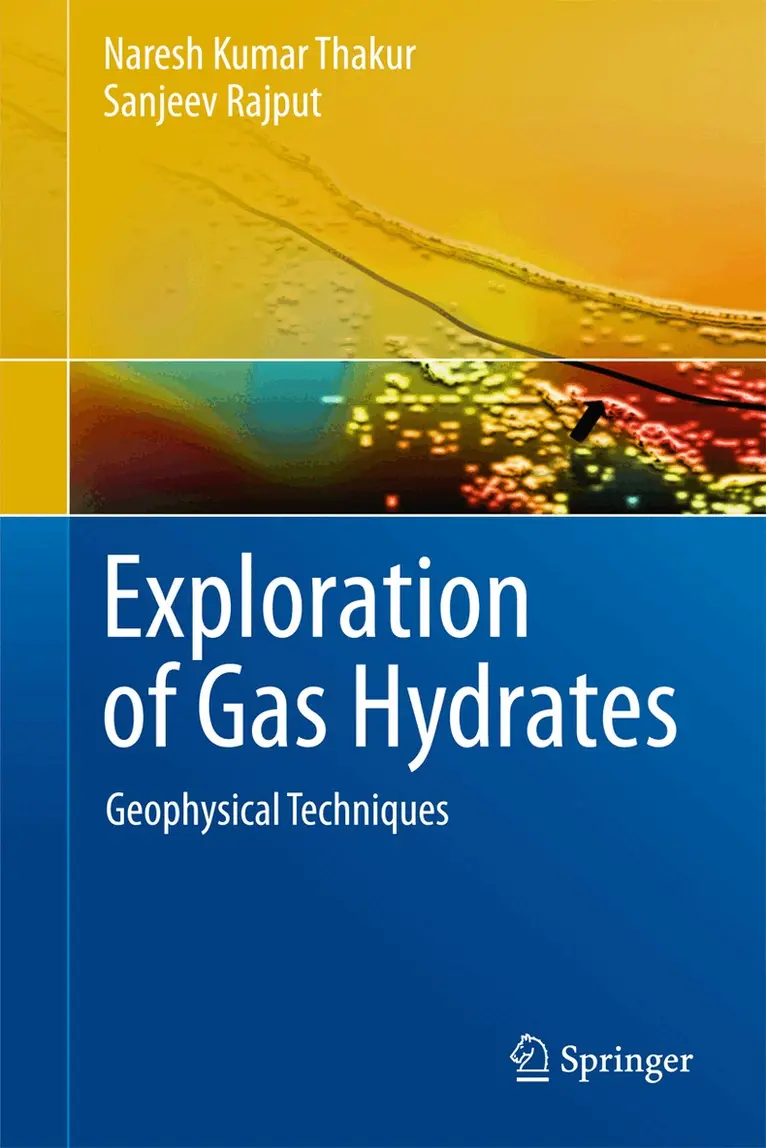 Naresh Kumar Thakur, Sanjeev Rajput - Exploration of Gas Hydrates, Inbunden. Tillgänglighet: Lägg i varukorg