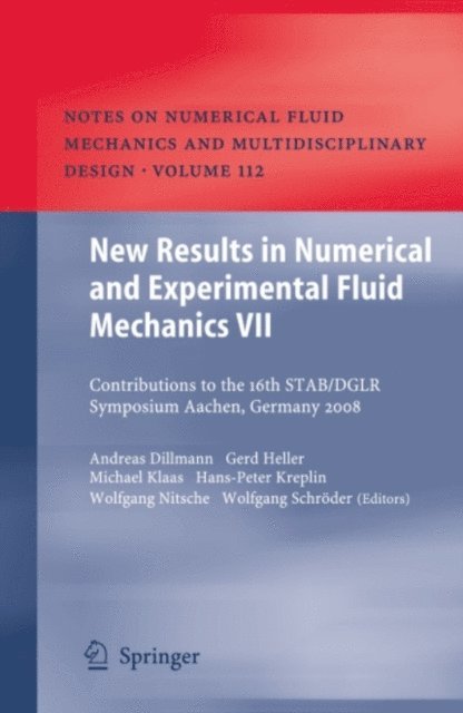 Hans-Peter Kreplin, Wolfgang Schroder, Wolfgang Nitsche, Michael Klaas, Gerd Heller, Andreas Dillmann - New Results in Numerical and Experimental Fluid Mechanics VII, E-bok