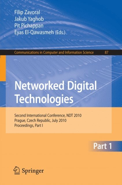 Eyas El-Qawasmeh, Pit Pichappan, Jakub Yaghob, Filip Zavoral - Networked Digital Technologies, Part I, E-bok