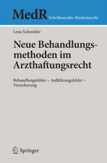 Lena Schneider - Neue Behandlungsmethoden im Arzthaftungsrecht, E-bok